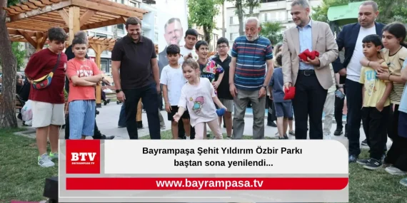 Bayrampaşa Şehit Yıldırım Özbir Parkı baştan sona yenilendi...