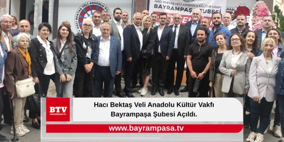 Hacı Bektaş Veli Anadolu Kültür Vakfı Bayrampaşa Şubesi Açıldı.