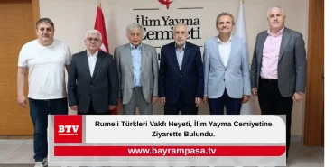 Rumeli Türkleri Vakfı Heyeti, İlim Yayma Cemiyetine Ziyarette Bulundu.