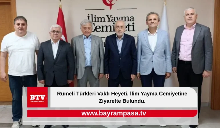 Rumeli Türkleri Vakfı Heyeti, İlim Yayma Cemiyetine Ziyarette Bulundu.