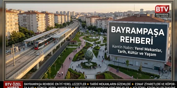 Bayrampaşa rehberi gezilecek yerler ve tarihi